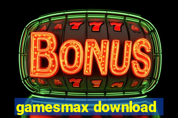 gamesmax download